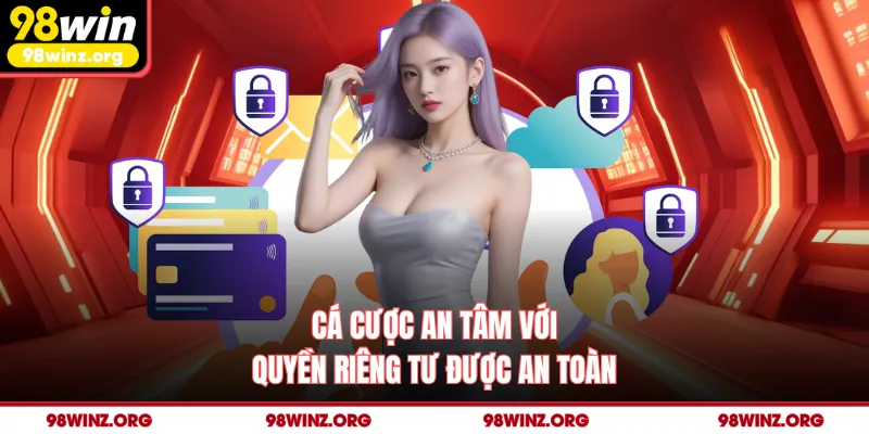 Cá cược an tâm với quyền riêng tư được an toàn